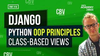 Python OOP for Django Class Based Views Explained - Beginners guide to OOP and using Django Classes