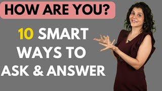 10 Smart Responses To 'HOW ARE YOU? | How To Ask and Answer "How are you?" | ChetChat