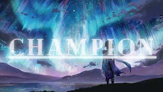 Champion - Genshin Impact AMV/GMV