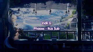 Indii G - Phases『Rus Sub, Перевод』