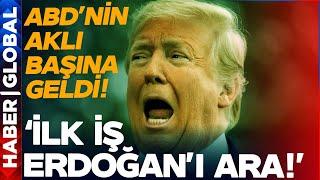 Türkiye Düğmeye Bastı ABD'nin Aklı Başına Geldi: 'Trump İlk İş Erdoğan'ı Ara!'