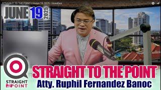 STRAIGHT TO THE POINT  |  Hunyo 19, 2025 - Huwebes