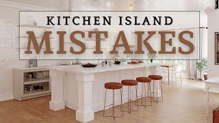 5 Design Choices to AVOID and Improve Your KITCHEN Island Layout!