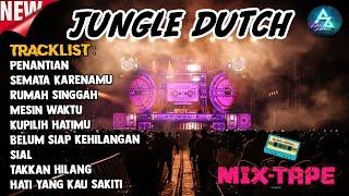 JUNGLE DUTCH MIXTAPE PENANTIAN SEMATA KARENAMU FULL LAGU INDO TERBARU FULL BASS 2023