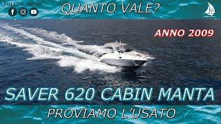 Saver 620 Cabin Manta | QUANTO VALE? - Testiamo l'usato