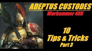 Adeptus Custodes 10 Tips & Tricks Part 3 Warhammer 40K 10th Edition
