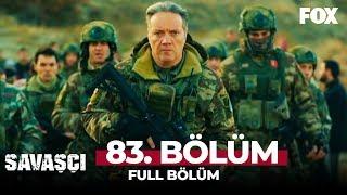 Savaşçı 83. Bölüm