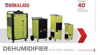 DEHUMIDIFIER ECO DRY SERIES | Best Dehumidifier | Himalaya dehumidifier |  Industrial Dehumidifier