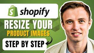 How To Resize Your Product Images To The Same Size On Shopify