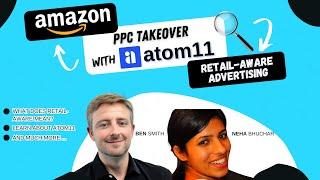 Amazon Advertising Automation - Retail-Aware PPC Software with atom11 Neha Bhuchar