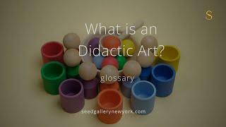 Exploring Didactic Art: A Comprehensive Guide by Seed Gallery