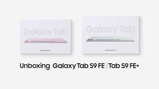 Galaxy Tab S9 FE | FE+: Official Unboxing | Samsung