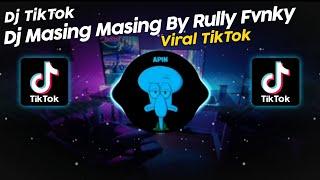 DJ MASING MASING BY RULLY FVNKY VIRAL TIK TOK TERBARU 2024!!