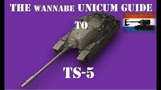 The Wannabe Unicum Guide to TS-5