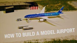 How to Build a Model Airport Diorama 2020