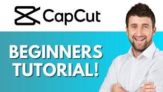 How To Use CapCut for Beginners | Free Editing Software | CapCut Tutorial