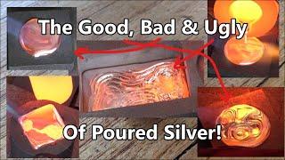 Pouring Molten Silver at Home doesn't always go very well | The Good, the Bad & the Ugly of Silver!