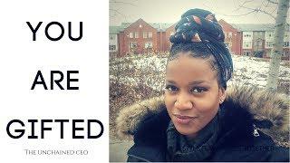 The Unchained CEO | You Are Gifted