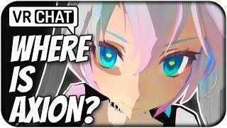 [VRChat] "Where is Axion in Videos/Streams?" Answering Comments (VRChat Funny Moments)