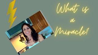 Miracle / What is a miracle