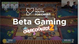 Beta Gaming - Intro - Overcooked 2