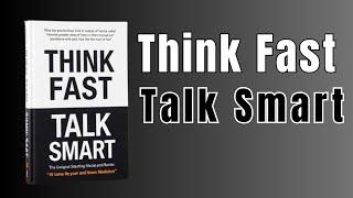  Think Fast, Talk Smart: Communication Techniques – Full Audiobook 