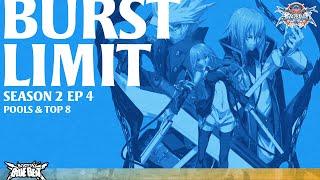 BBB Burst Limit S2E4 - BBCF Pools + Top 8 ft. KILLAKOB3S, badlime, Eolyne, Adroth