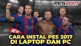 TERBARU 2024 !! CARA INSTAL PES 2017 DI LAPTOP BESERTA LINK DOWNLOADNYA