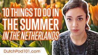 10 Things to Do in the Summer in the Netherlands