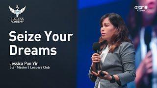 Seize Your Dreams | Jessica Pun Yin STM | 18 February 2023 Success Academy