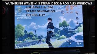 Wuthering Waves v1.3 Steam Deck & Rog Ally Z1E Windows Performance [AFMF 2 & LSFG Frame Generation]