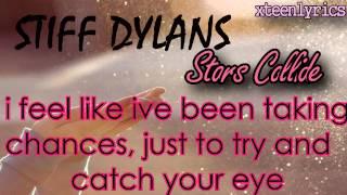  Stars Collide - Stiff Dylans.