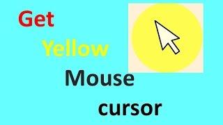 How to get yellow mouse cursor | How to get yellow mouse cursor around mouse cursor.