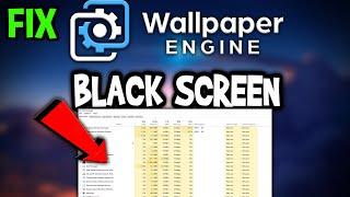 Wallpaper Engine – How to Fix Black Screen & Stuck on Loading Screen