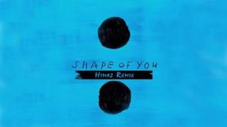 Ed Sheeran - Shape of You (Himaz Remix)