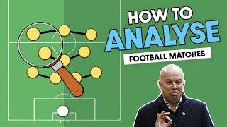 How to ANALYSE football matches | Football Tactics Explained