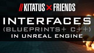 UNREAL ENGINE | INTERFACES (BP + C++)