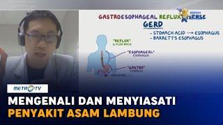 Mengenali dan Menyiasati Penyakit Asam Lambung