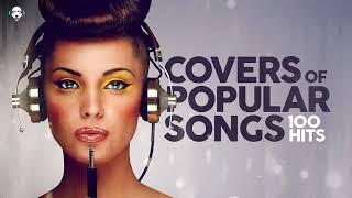  Covers Of Popular Songs   100 Hits