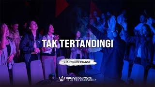 Harmony Praise - Tak Tertandingi