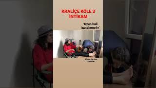 Kraliçe köle intikam !! #shorts #youtubeshorts #keşfet #kraliçeköle #kraliçe #herşeyevet