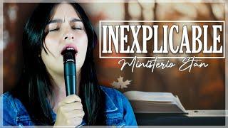 Inexplicable (cover) | Adoración Pentecostal PODEROSA Y DE BENDICIÓN