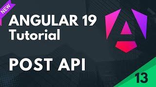 Angular 19 Tutorial | POST API Call Integration in Angular | Part 13