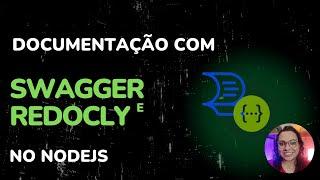 Documentação com Redocly, Swagger em NodeJS