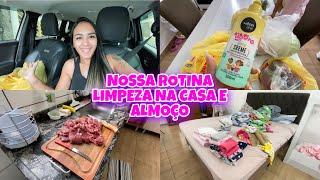 COMPRAS NO MERCADO  ROTINA REAL - LIMPEZA NA CASA  NOSSO ALMOCO + CASA LIMPA E ORGANIZADA 