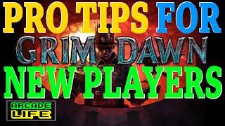 Grim Dawn | Pro Tips for New Players | March 2023