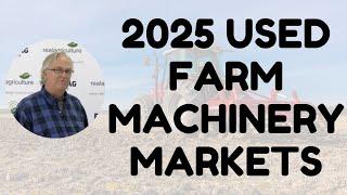 What's in store for used farm machinery markets in 2025, @machinerypete?