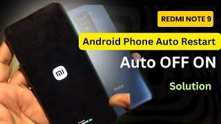 Redmi Note 9 Auto Pawer Off On Solution || Phone not working without charger connect