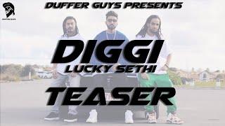 Teaser | Diggi | Luckky Sethi | Duffer Guys | 2018