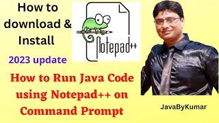 How to run JAVA program using Notepad++ on Windows 11 [2023 Update] on Command Prompt (In HINDI)